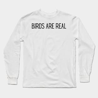 Birds are real Long Sleeve T-Shirt